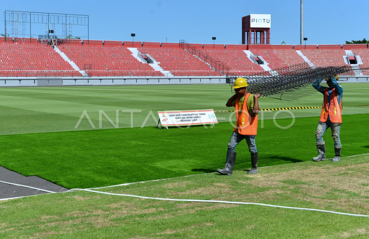 PERSIAPAN STADION KAPTEN I WAYAN DIPTA