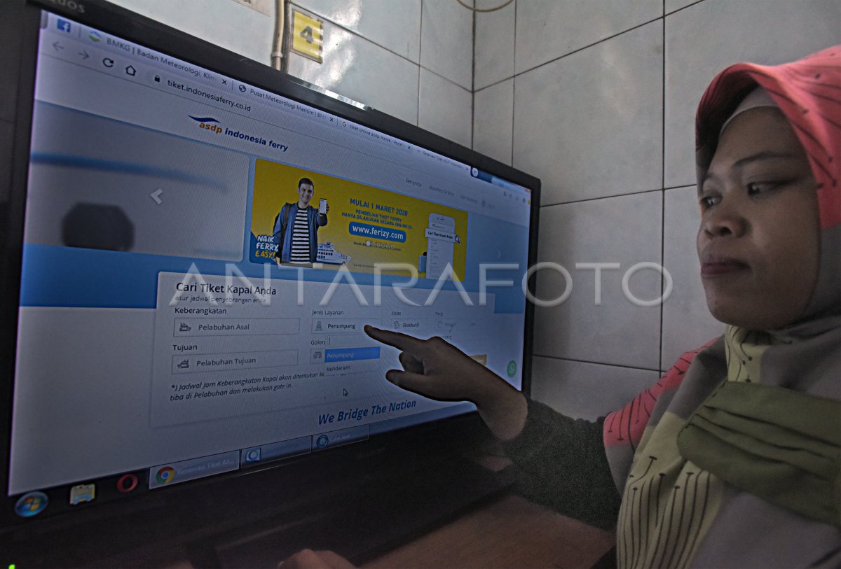 Reservasi Tiket Penyeberangan Secara Online Antara Foto