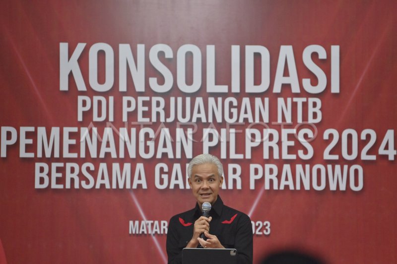 Ganjar Pranowo Konsolidasi Pemenangan Pilpres 2024 Di Ntb Antara Foto