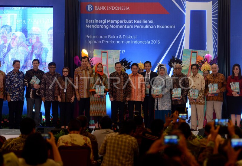 LAPORAN PEREKONOMIAN INDONESIA 2016 | ANTARA Foto