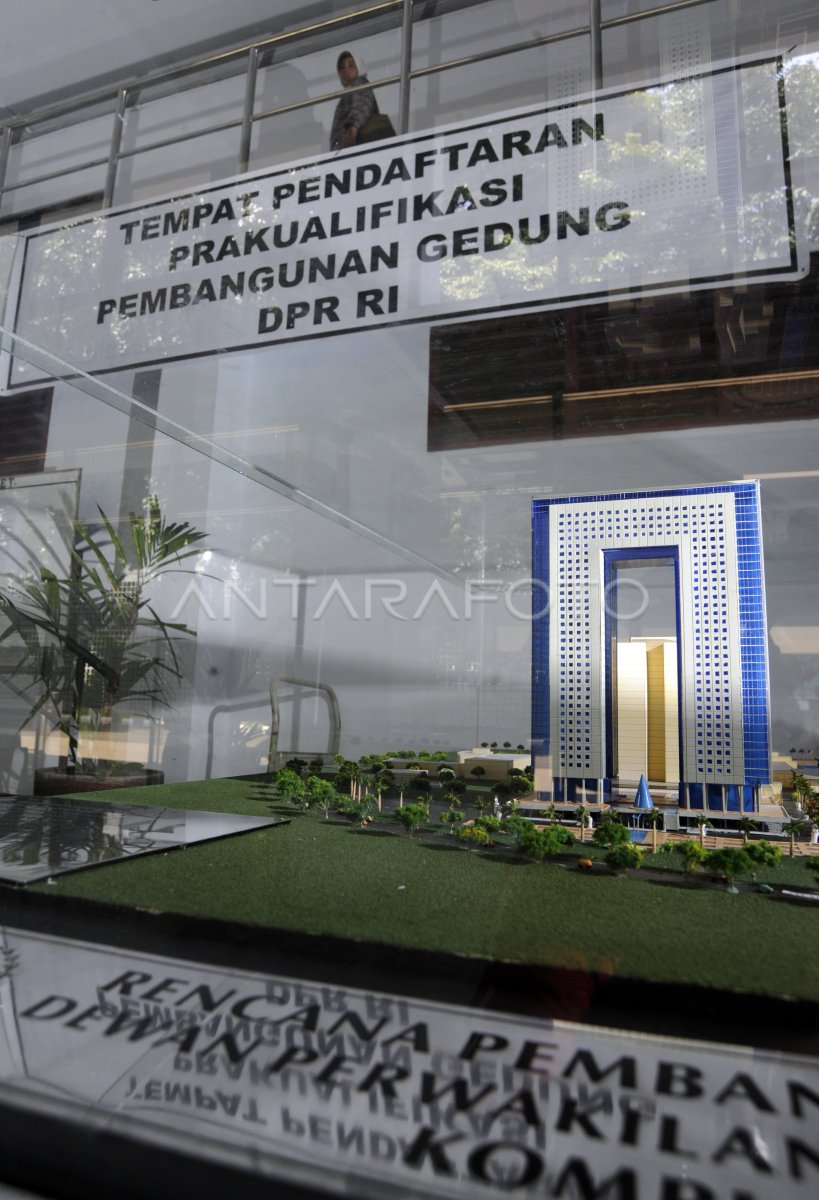 GEDUNG BARU DPR | ANTARA Foto